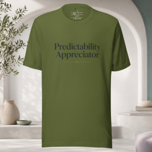 Predictability Appreciator T-Shirt