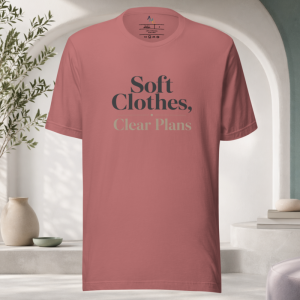 Soft Clothes Clear Plans T-Shirt