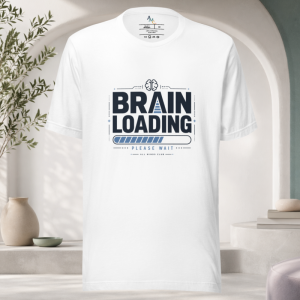Brain Loading, Please Wait T-Shirt